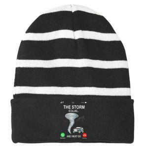 Storm Is Calling Funny Meteorologist Chasing Storm Chaser Striped Beanie with Solid Band