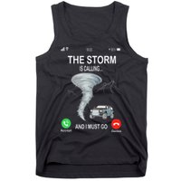 Storm Is Calling Funny Meteorologist Chasing Storm Chaser Tank Top