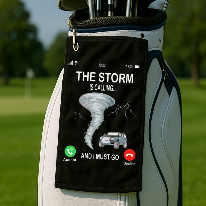 Storm Is Calling Funny Meteorologist Chasing Storm Chaser Golf Towel