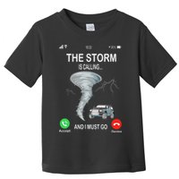 Storm Is Calling Funny Meteorologist Chasing Storm Chaser Toddler T-Shirt