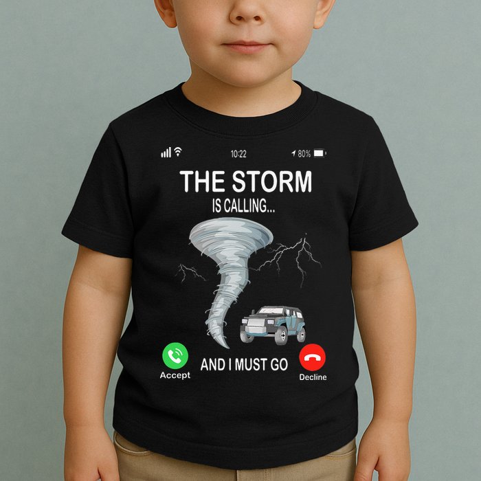 Storm Is Calling Funny Meteorologist Chasing Storm Chaser Toddler T-Shirt