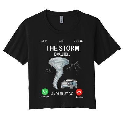 Storm Is Calling Funny Meteorologist Chasing Storm Chaser Crop Top