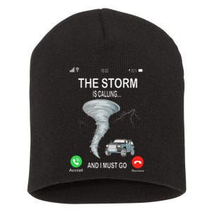 Storm Is Calling Funny Meteorologist Chasing Storm Chaser Short Acrylic Beanie