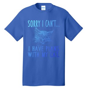 Sorry I CanT I Have Plans With My Cat Cute Cat Gift Tall T-Shirt