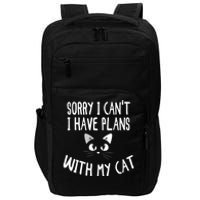 Sorry I CanT I Have Plans With My Cat Lovers Funny Cat Impact Tech Backpack