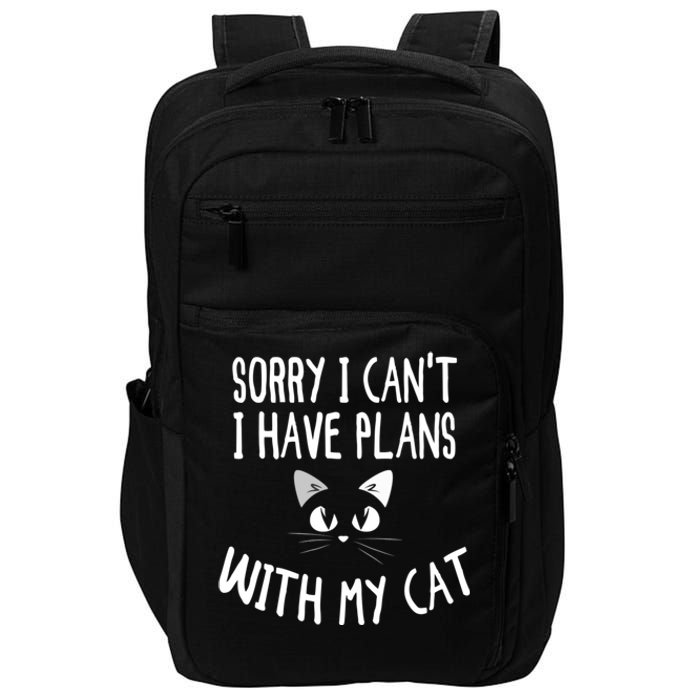 Sorry I CanT I Have Plans With My Cat Lovers Funny Cat Impact Tech Backpack