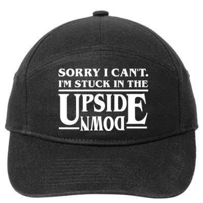 Sorry I Can't Im Stuck In The Upside Down 7-Panel Snapback Hat