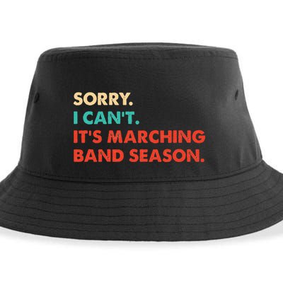 Sorry. I Cant. Its Marching Band Season Marching Band Sustainable Bucket Hat