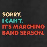 Sorry. I Cant. Its Marching Band Season Marching Band Adult Drive Performance Visor