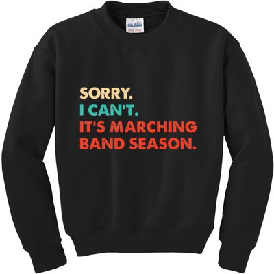 Sorry. I Cant. Its Marching Band Season Marching Band Kids Sweatshirt