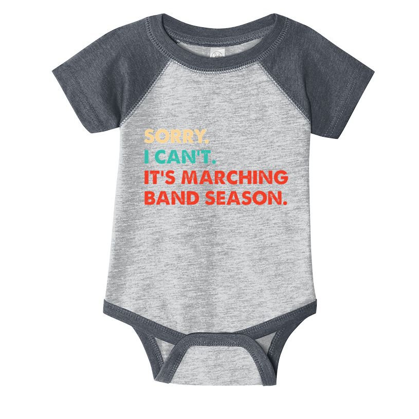 Sorry. I Cant. Its Marching Band Season Marching Band Infant Baby Jersey Bodysuit