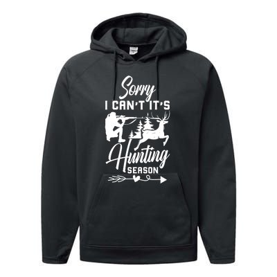 Sorry I CanT ItS Hunting Season With Deer Graphic Performance Fleece Hoodie