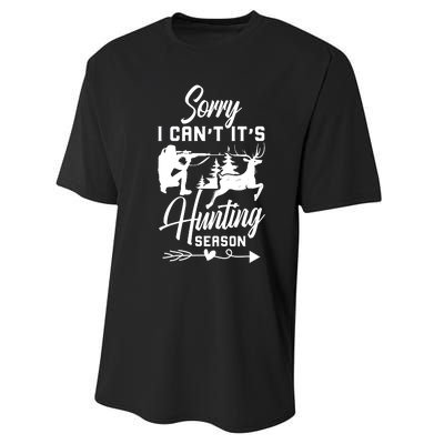 Sorry I CanT ItS Hunting Season With Deer Graphic Performance Sprint T-Shirt