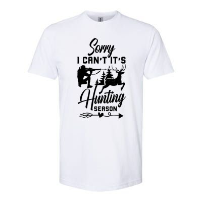 Sorry I CanT ItS Hunting Season With Deer Graphic Softstyle CVC T-Shirt