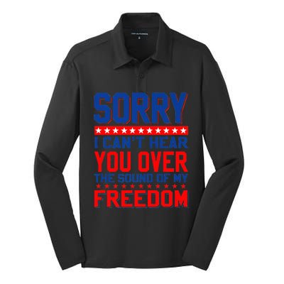 Sorry I can't hear you over the sound of my freedom tee Silk Touch Performance Long Sleeve Polo