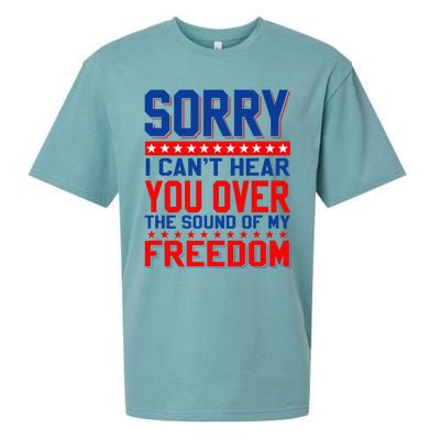 Sorry I can't hear you over the sound of my freedom tee Sueded Cloud Jersey T-Shirt