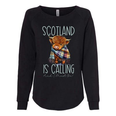 Scotland Is Calling And I Must Go! Highland Cow Womens California Wash Sweatshirt