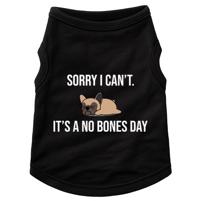 Sorry I Can't Today It's A No Bones Day Cute Pug Doggie Tank