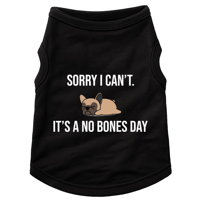 Sorry I Can't Today It's A No Bones Day Cute Pug Doggie Tank