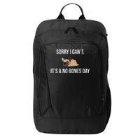 Sorry I Can't Today It's A No Bones Day Cute Pug City Backpack