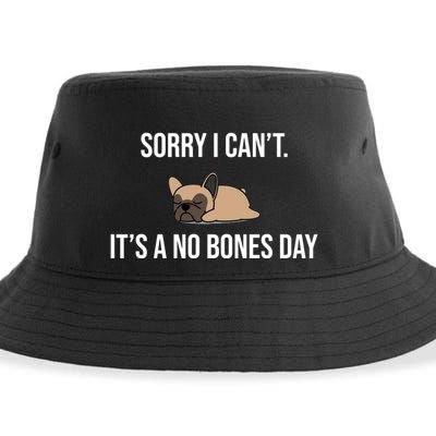 Sorry I Can't Today It's A No Bones Day Cute Pug Sustainable Bucket Hat