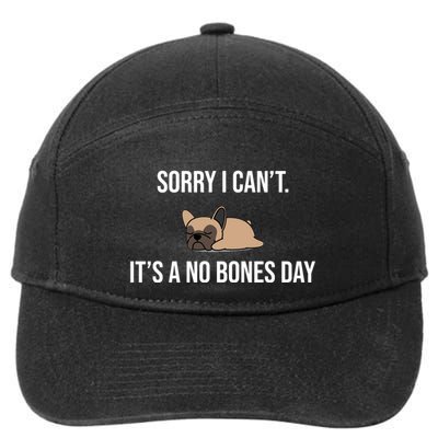 Sorry I Can't Today It's A No Bones Day Cute Pug 7-Panel Snapback Hat