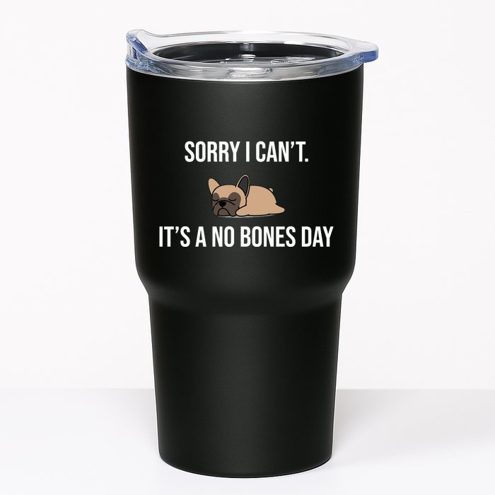 Sorry I Can't Today It's A No Bones Day Cute Pug Tumbler