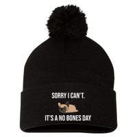 Sorry I Can't Today It's A No Bones Day Cute Pug Pom Pom 12in Knit Beanie
