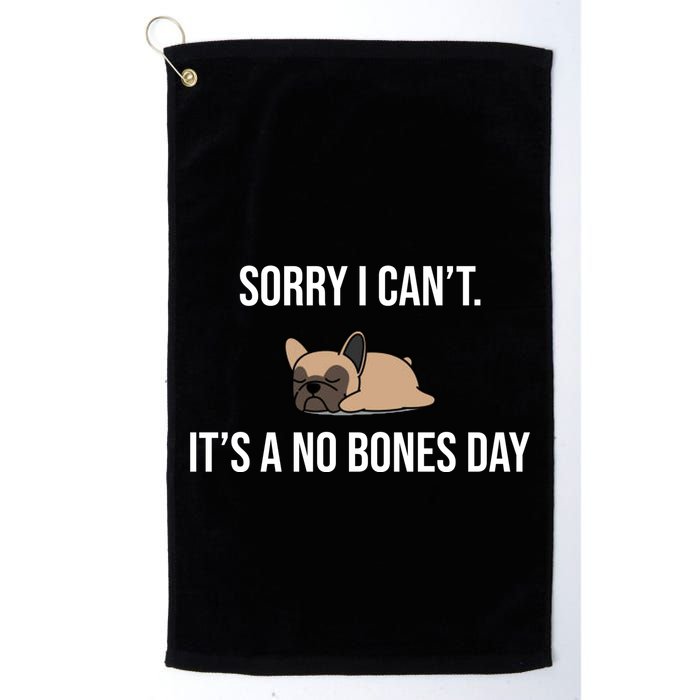 Sorry I Can't Today It's A No Bones Day Cute Pug Golf Towel