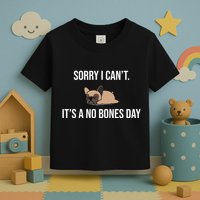 Sorry I Can't Today It's A No Bones Day Cute Pug Toddler T-Shirt