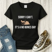Sorry I Can't Today It's A No Bones Day Cute Pug Womens T-Shirt