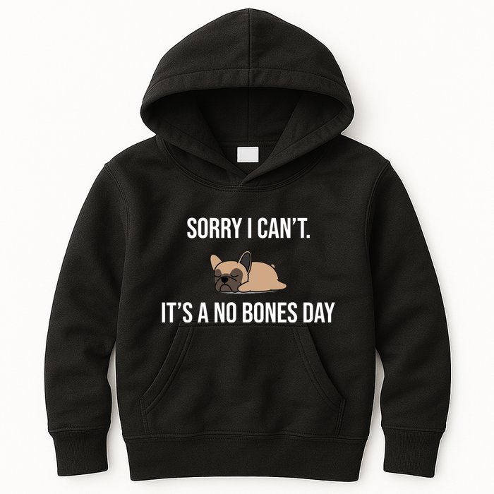 Sorry I Can't Today It's A No Bones Day Cute Pug Kids Hoodie