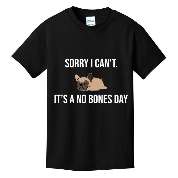 Sorry I Can't Today It's A No Bones Day Cute Pug Kids T-Shirt