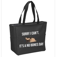 Sorry I Can't Today It's A No Bones Day Cute Pug Zip Tote Bag