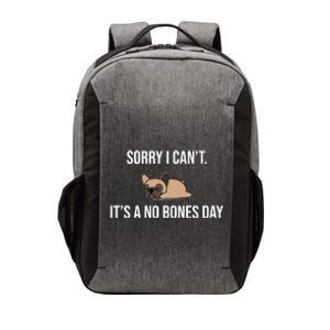 Sorry I Can't Today It's A No Bones Day Cute Pug Vector Backpack