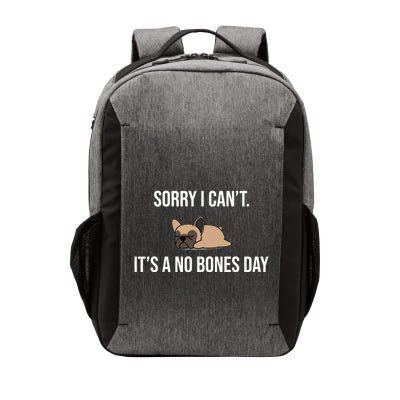 Sorry I Can't Today It's A No Bones Day Cute Pug Vector Backpack