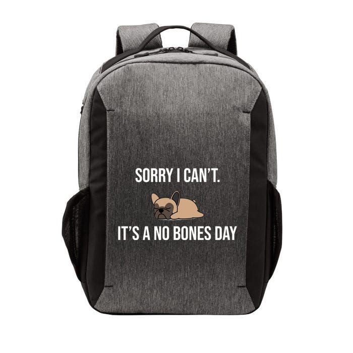 Sorry I Can't Today It's A No Bones Day Cute Pug Vector Backpack