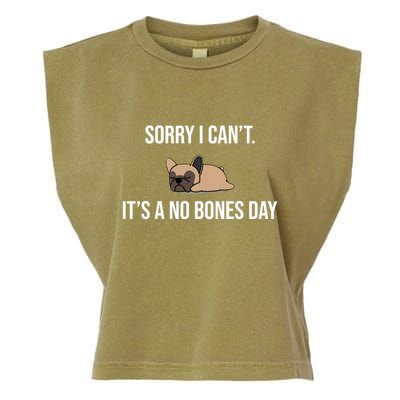 Sorry I Can't Today It's A No Bones Day Cute Pug Garment-Dyed Women's Muscle Tee