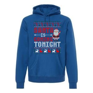 Santa Is Coming Tonight Chrismtas Present Ugly Xmas Sweater Gift Premium Hoodie