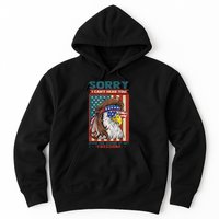 Sorry I Cant Hear You Over The Sound Of My Freedom Eagle Hoodie