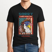 Sorry I Cant Hear You Over The Sound Of My Freedom Eagle V-Neck T-Shirt