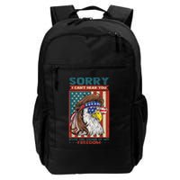 Sorry I Cant Hear You Over The Sound Of My Freedom Eagle Backpack