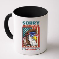 Sorry I Cant Hear You Over The Sound Of My Freedom Eagle Mug