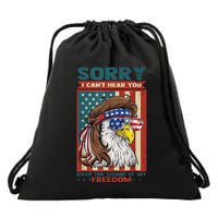 Sorry I Cant Hear You Over The Sound Of My Freedom Eagle Drawstring Bag