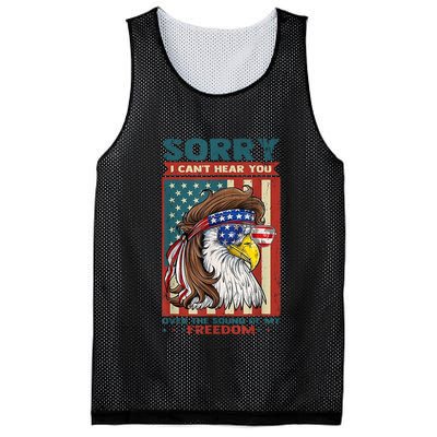 Sorry I Cant Hear You Over The Sound Of My Freedom Eagle Mesh Reversible Basketball Jersey Tank
