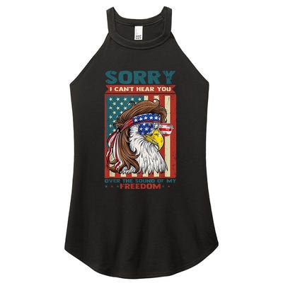 Sorry I Cant Hear You Over The Sound Of My Freedom Eagle Women's Perfect Tri Rocker Tank
