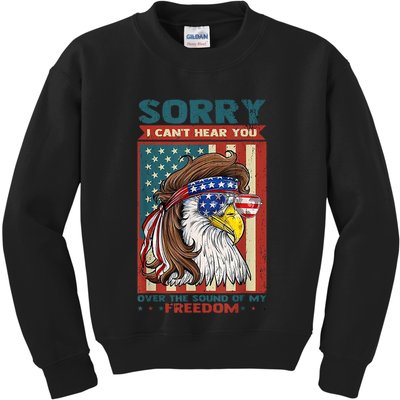 Sorry I Cant Hear You Over The Sound Of My Freedom Eagle Kids Sweatshirt