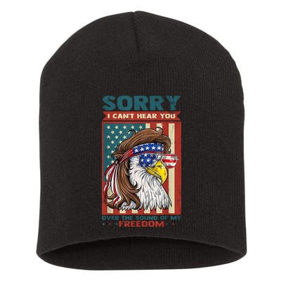 Sorry I Cant Hear You Over The Sound Of My Freedom Eagle Short Acrylic Beanie