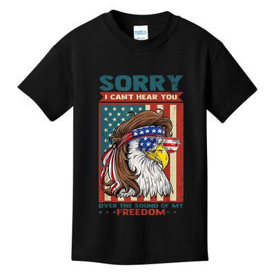 Sorry I Cant Hear You Over The Sound Of My Freedom Eagle Kids T-Shirt