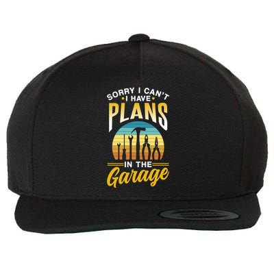 Sorry I Can't I Have Plans In The Garage Sayings Hobby Gift Wool Snapback Cap